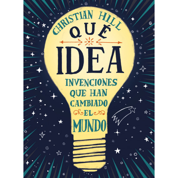 �Qu� idea! Las invenciones que han cambiado el mundo