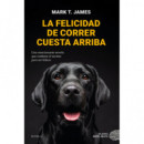 LA FELICIDAD DE CORRER CUESTA ARRIBA