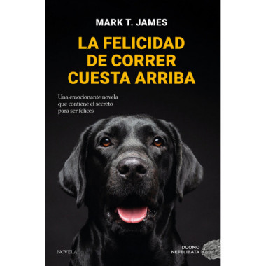 LA FELICIDAD DE CORRER CUESTA ARRIBA