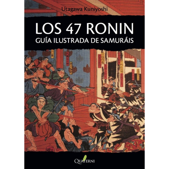 LOS 47 RONIN. Gu�a ilustrada de samur�is