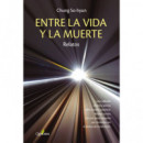ENTRE LA VIDA Y LA MUERTE
