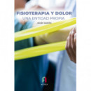 FISIOTERAPIA Y DOLOR.UNA ENTIDAD PROPIA