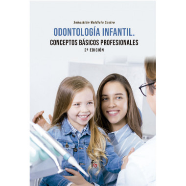 ODONTOLOGIA INFANTIL.CONCEPTOS BASICOS PROFESIONALES 2 ED