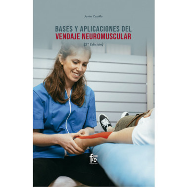 BASES Y APLICACIONES DEL VENDAJE NEUROMUSCULAR. 2� EDICI�N