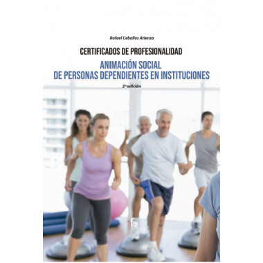 ANIMACION SOCIAL DE PERSONAS DEPENDIENTES EN INSTITUCIONES.