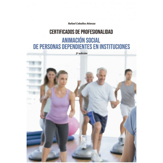 ANIMACION SOCIAL DE PERSONAS DEPENDIENTES EN INSTITUCIONES.