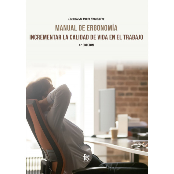 MANUAL DE ERGONOMIA: INCREMENTAR LA CALIDAD DE VIDA