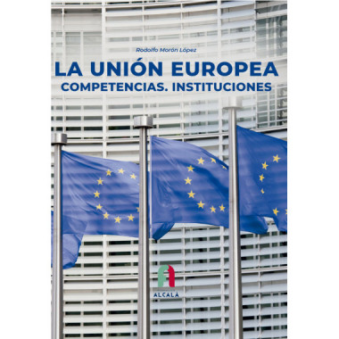 LA UNION EUROPEA. COMPETENCIAS.INSTITUCIONES