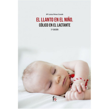EL LLANTO EN EL NI�O.COLICO DEL LACTANTE -2 ED