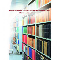 BIBLIOGRAFIA Y GESTORES BIBLIOGRAFICOS. NORMAS DE VANCOUVER