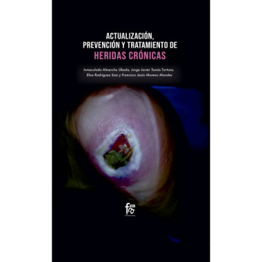 ACTUALIZACIONES, PREVENCI�N Y TRATAMIENTO DE HERIDAS CR�NICAS