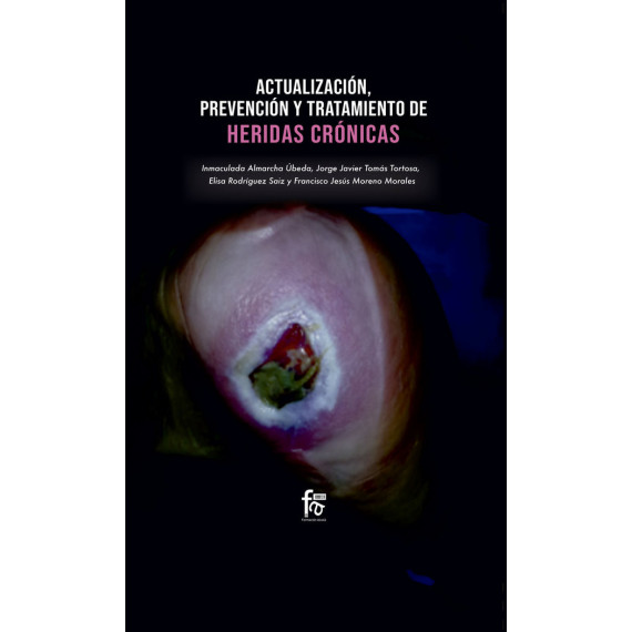 ACTUALIZACIONES, PREVENCI�N Y TRATAMIENTO DE HERIDAS CR�NICAS