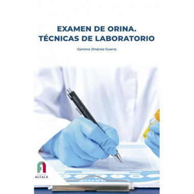 EXAMEN DE ORINA. TECNICAS DE LABORATORIO
