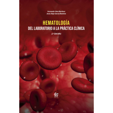 HEMATOLOG�A: Del laboratorio a la pr�ctica cl�nica-2 Edici�n