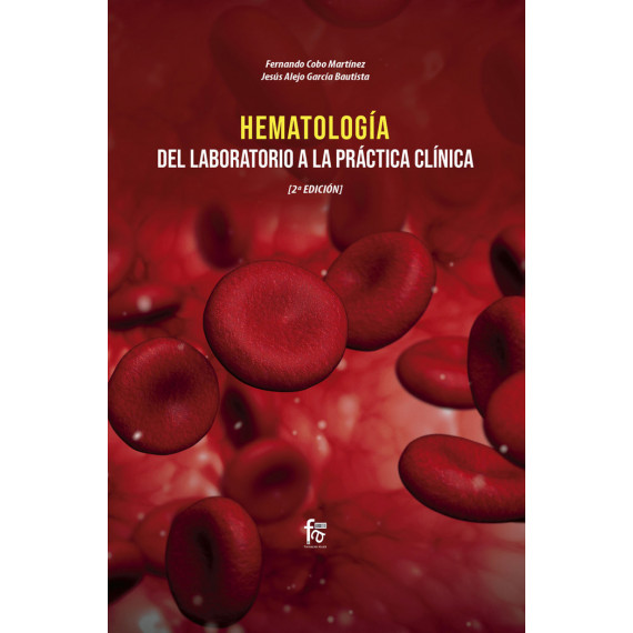 HEMATOLOG�A: Del laboratorio a la pr�ctica cl�nica-2 Edici�n