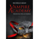 VAMPIRE ACADEMY: BENDECIDA POR LA SOMBRA
