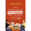LAS PERSONAS MAS RARAS DEL MUNDO
