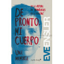 De pronto, mi cuerpo