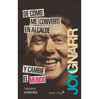 De c�mo me convert� en alcalde y cambi� el mundo