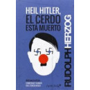 Heil Hitler, el cerdo est� muerto