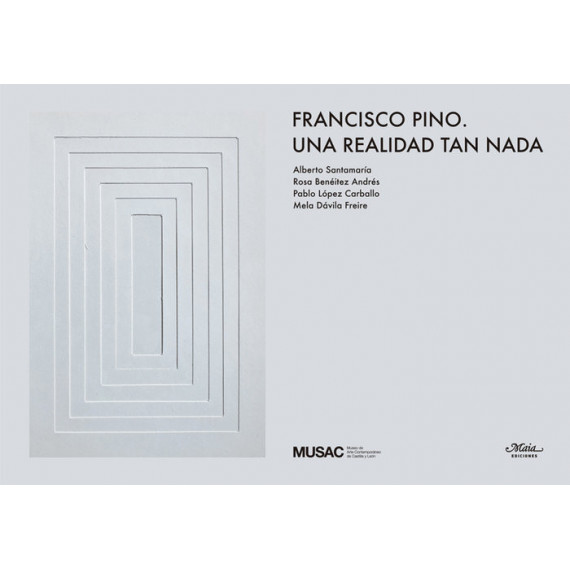 Francisco Pino. Una realidad tan nada