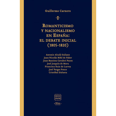 ROMANTICISMO Y NACIONALISMO EN ESPA�A: EL DEBATE INICIAL (1805-1820)