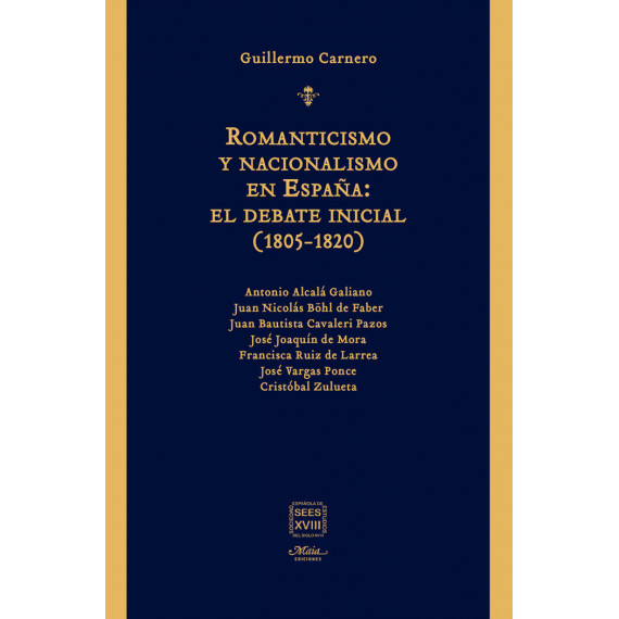ROMANTICISMO Y NACIONALISMO EN ESPA�A: EL DEBATE INICIAL (1805-1820)
