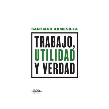Trabajo, utilidad y verdad