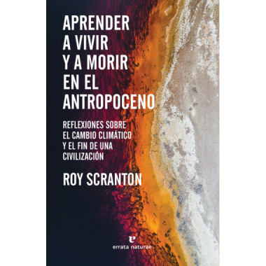 APRENDER A VIVIR Y A MORIR EN EL ANTROPOCENO