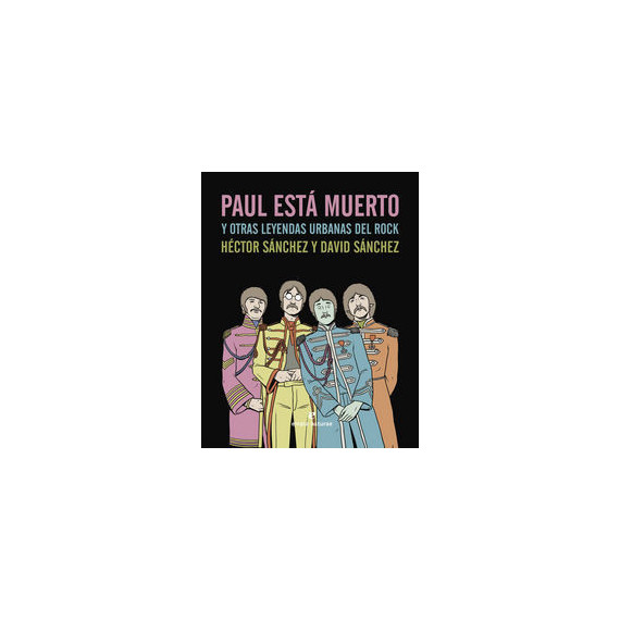Paul est� muerto y otras leyendas urbanas del rock