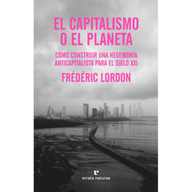 EL CAPITALISMO O EL PLANETA