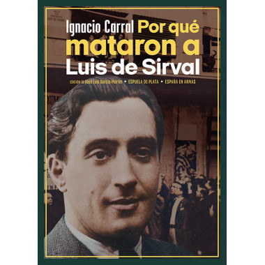 POR QUE MATARON A LUIS DE SIRVAL