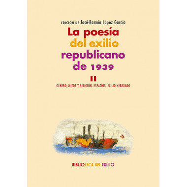 LA POESIA DEL EXILIO REPUBLICANO DE 1939 II