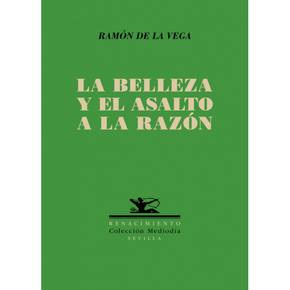 LA BELLEZA Y EL ASALTO A LA RAZON