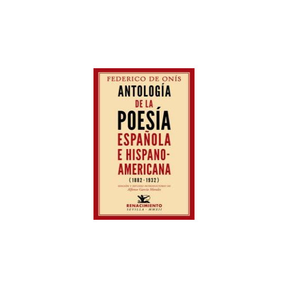Antolog�a de la poes�a espa�ola e Hispanoamericana (1882-1932)