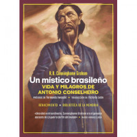 UN MISTICO BRASILE�O. VIDA Y MILAGROS DE ANTONIO CONSELHEIRO