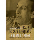 C�sar Gonz�lez-Ruano en blanco y negro