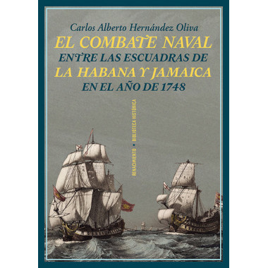 EL COMBATE NAVAL ENTRE LAS ESCUADRAS DE LA HABANA Y JAMAICA
