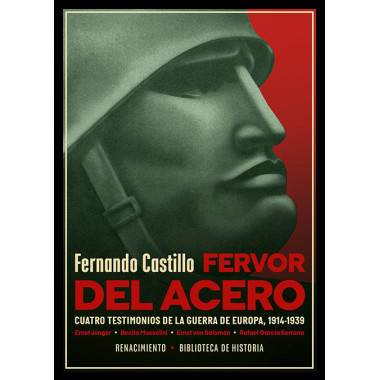 FERVOR DEL ACERO. CUATRO TESTIMONIOS DE LA GUERRA DE EUROPA
