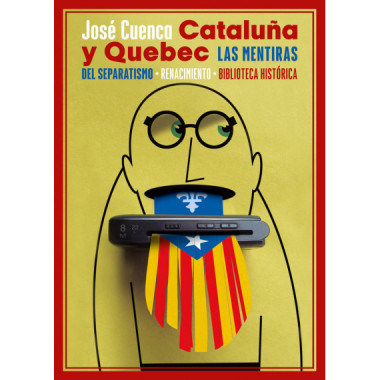 CATALU�A Y QUEBEC. LAS MENTIRAS DEL SEPARATISMO