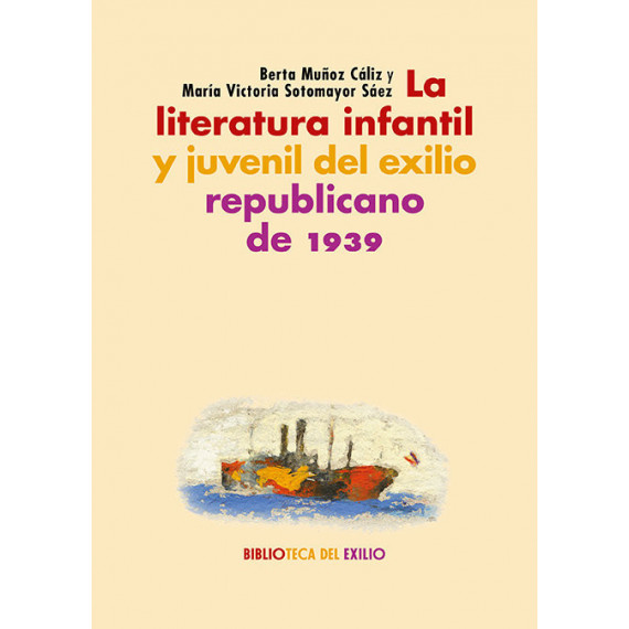 LA LITERATURA INFANTIL Y JUVENIL DEL EXILIO REPUBLICANO