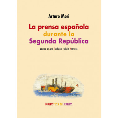 La prensa espa�ola durante la Segunda Rep�blica