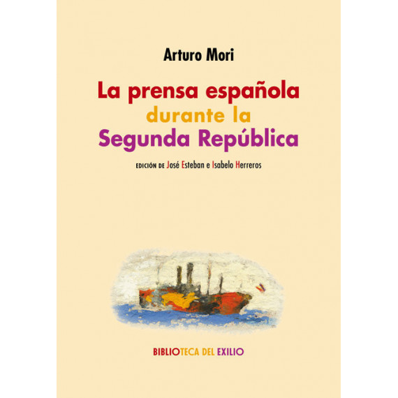 La prensa espa�ola durante la Segunda Rep�blica