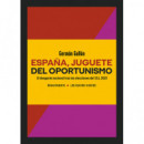 ESPA�A, JUGUETE DEL OPORTUNISMO