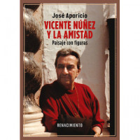 VICENTE NU�EZ Y LA AMISTAD