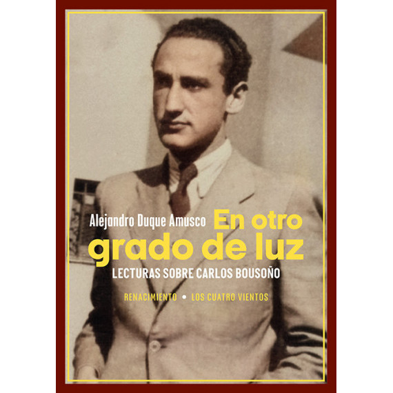 EN OTRO GRADO DE LUZ. LECTURAS SOBRE CARLOS BOUSO�O