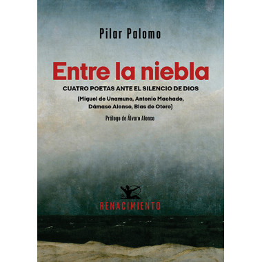 ENTRE LA NIEBLA. CUATRO POETAS ANTE EL SILENCIO DE DIOS