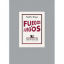 FUEGOS Y JUEGOS