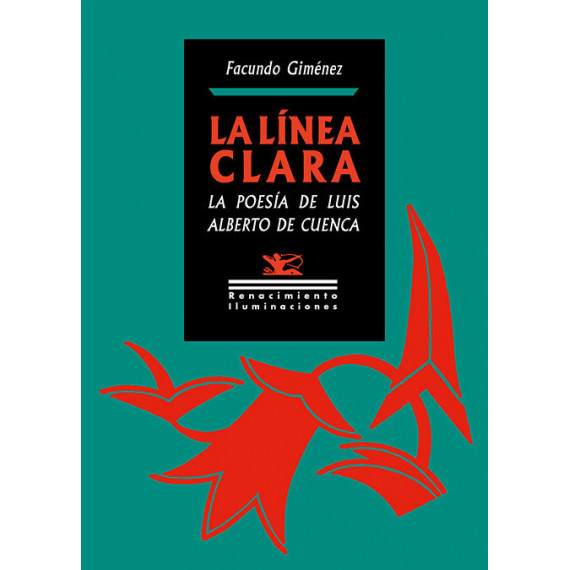 LA LINEA CLARA. LA POESIA DE LUIS ALBERTO DE CUENCA