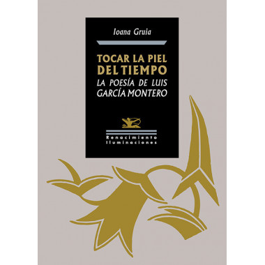 TOCAR LA PIEL DEL TIEMPO. LA POESIA DE LUIS GARCIA MONTERO